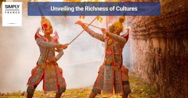Unveiling the Richness of Cultures