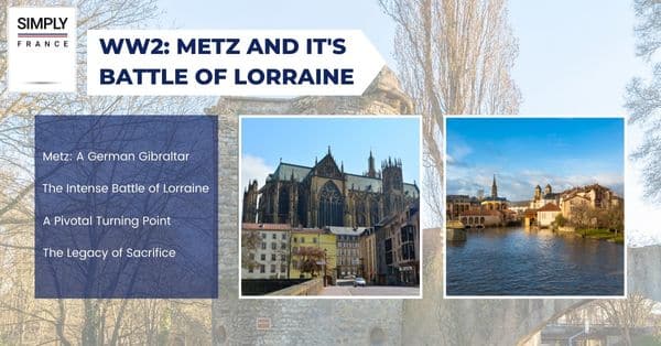 WW2: Metz and It's Battle of Lorraine
