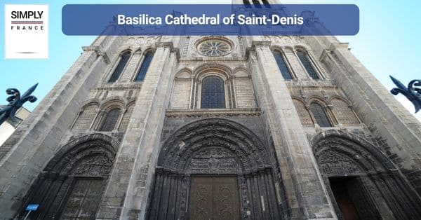 1. Basilica Cathedral of Saint-Denis
