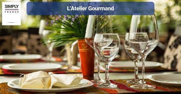 11. L'Atelier Gourmand