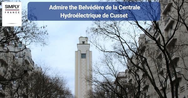 4. Admire the Belvédère de la Centrale Hydroélectrique de Cusset