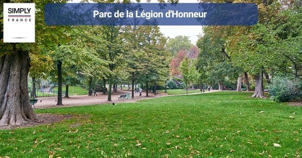 5. Parc de la Légion d'Honneur
