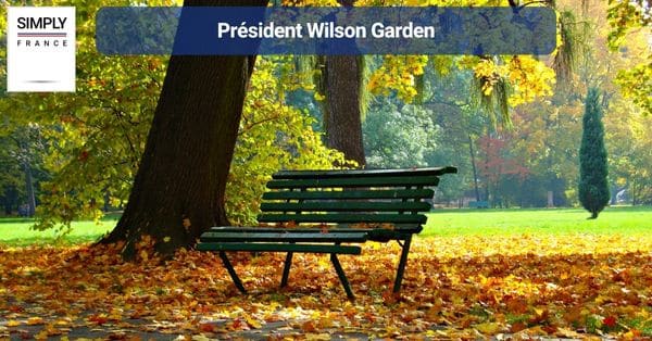 6. Président Wilson Garden
