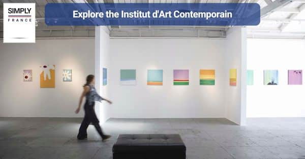 7. Explore the Institut d'Art Contemporain