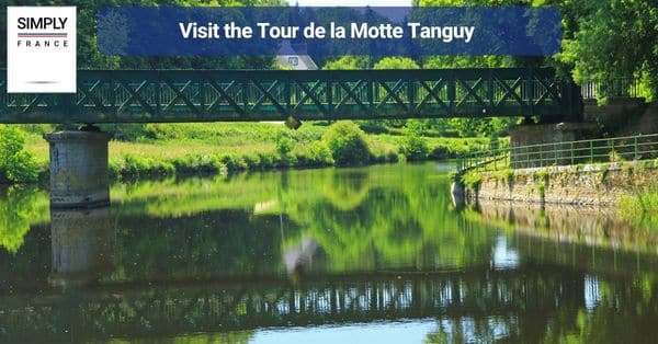 8. Visit the Tour de la Motte Tanguy