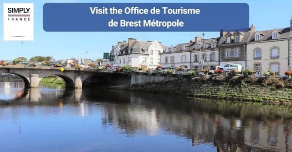 9. Visit the Office de Tourisme de Brest Métropole