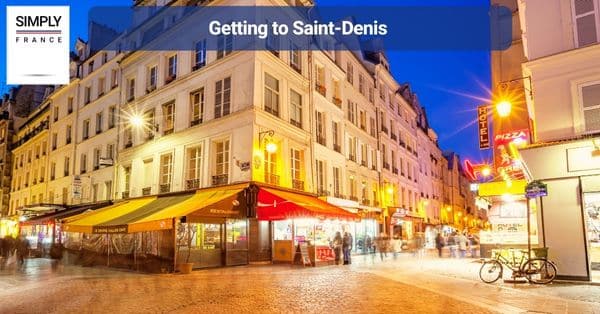 Getting to Saint-Denis