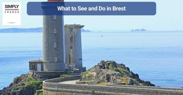 What to See and Do in Brest