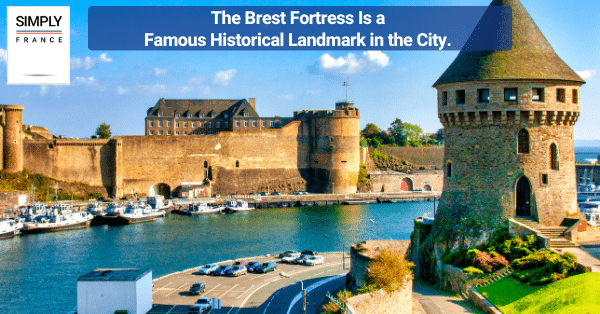 The Brest Fortress Is a Famous Historical Landmark in the City