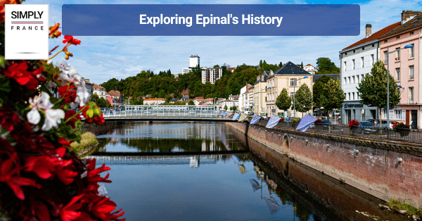 Exploring Epinal's History