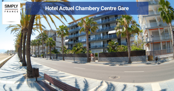 Hotel Actuel Chambery Centre Gare