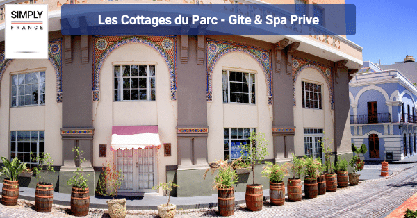 Les Cottages du Parc - Gite & Spa Prive
