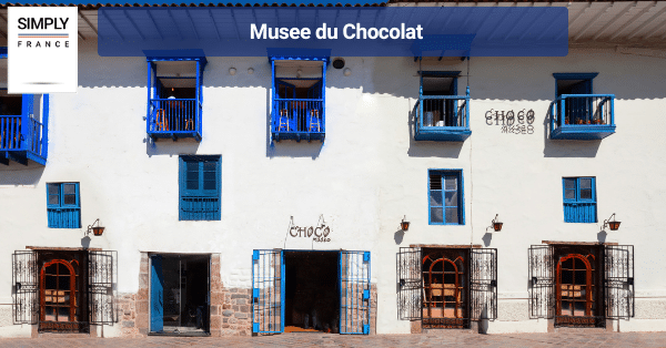 Musee du Chocolat