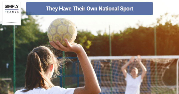 They Have Their Own National Sport